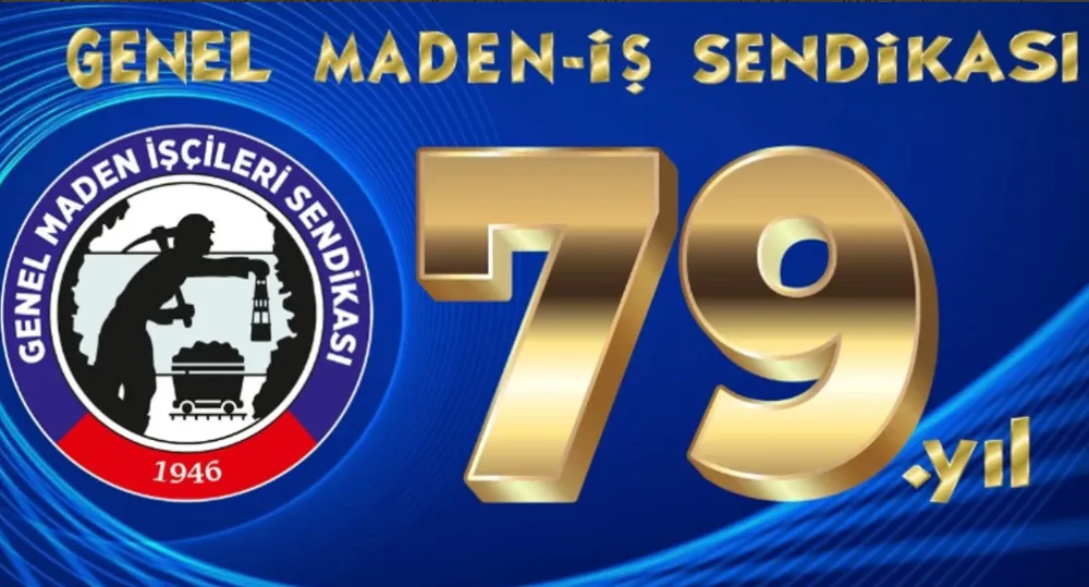 Genel Maden İşçileri Sendikası 79 yaşında...